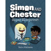 Super Sleepover (Simon and Chester Book #2)
