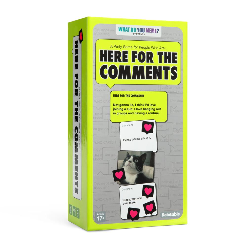 What Do You Meme? Here For The Comments