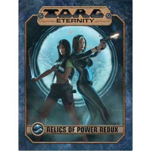 TORG Eternity RPG: Relics of Power Redux