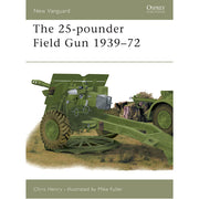 The 25-pounder Field Gun 1939–72