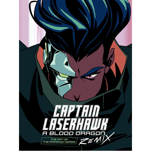 The Art of Captain Laserhawk: A Blood Dragon Remix - HB