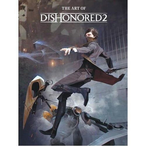 The Art of Dishonored 2 (Hardback)