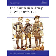 The Australian Army at War 1899–1975