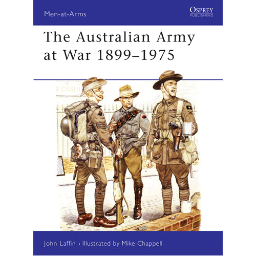 The Australian Army at War 1899–1975