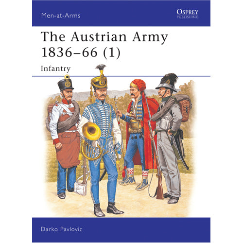 The Austrian Army 1836–66 (1)