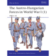 The Austro-Hungarian Forces in World War I (1)