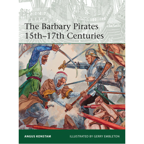 The Barbary Pirates 15th-17th Centuries