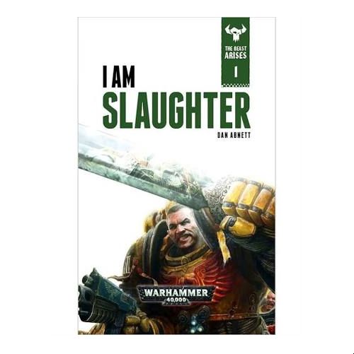 The Beast Arises: I Am Slaughter (HB)