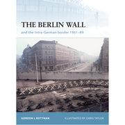 The Berlin Wall and the Intra-German Border 1961-89