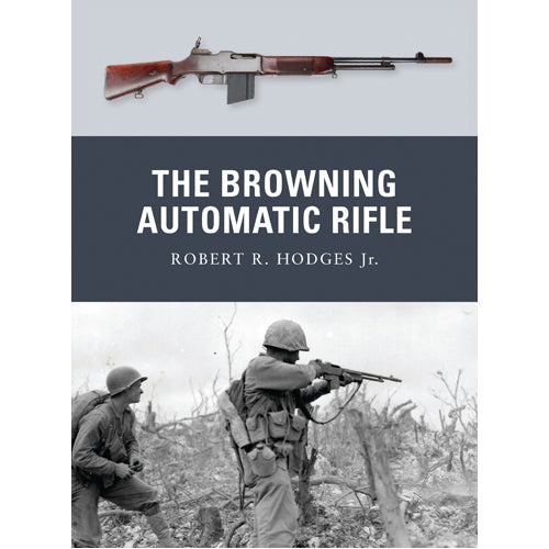 The Browning Automatic Rifle