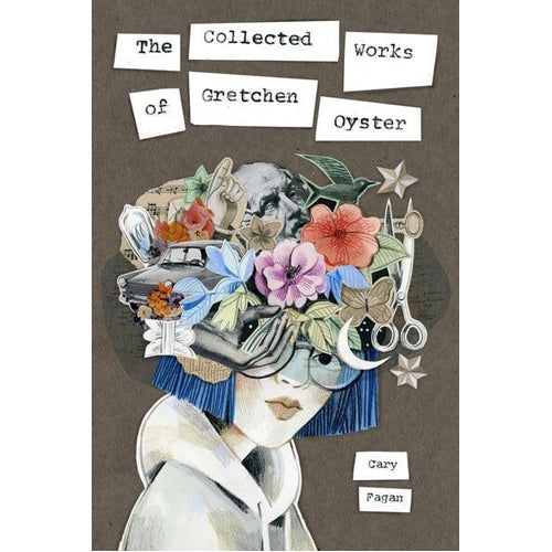 The Collected Works of Gretchen Oyster