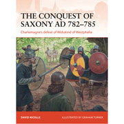 The Conquest of Saxony AD 782–785