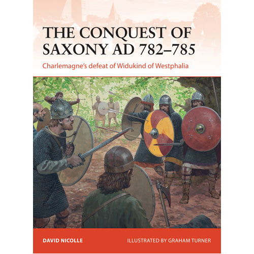 The Conquest of Saxony AD 782–785