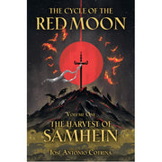The Cycle of the Red Moon Volume 1: The Harvest of Samhein
