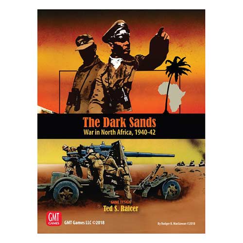 The Dark Sands: War in North Africa 1940- 1942