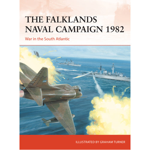 The Falklands Naval Campaign 1982