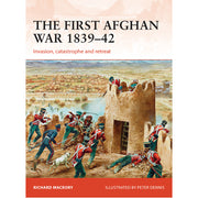 The First Afghan War 1839–42