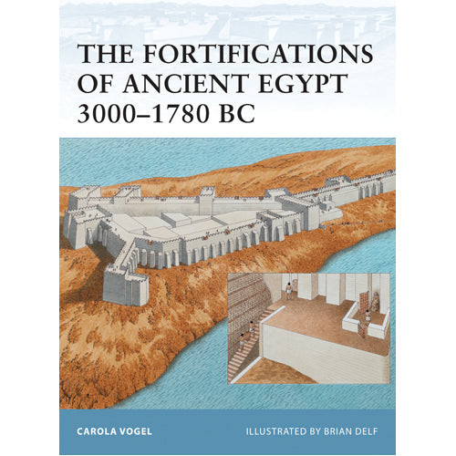 The Fortifications of Ancient Egypt 3000–1780 BC
