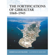 The Fortifications of Gibraltar 1068–1945