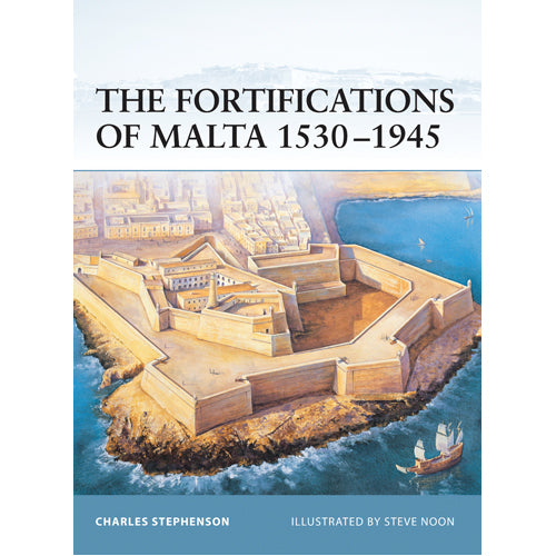 The Fortifications of Malta 1530–1945