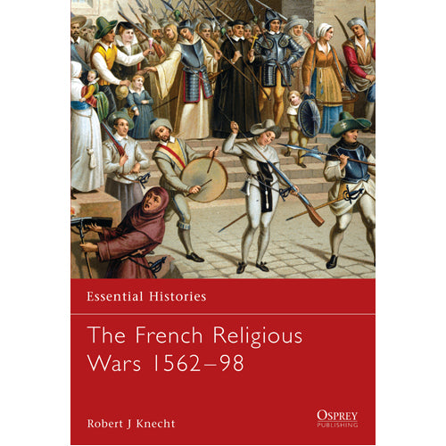 The French Religious Wars 1562–1598
