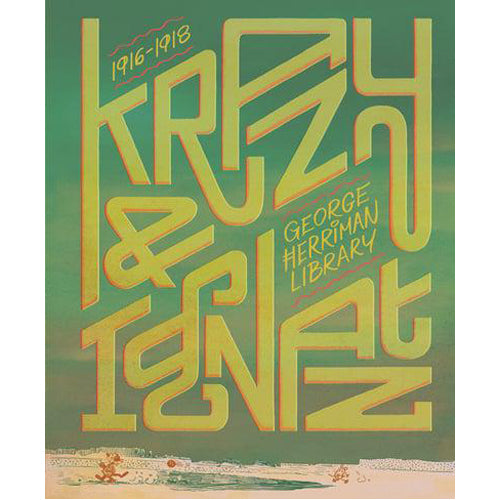 The George Herriman Library: Krazy & Ignatz 1916-1918