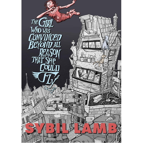 The Girl Who Was Convinced Beyond All Reason That She Could Fly