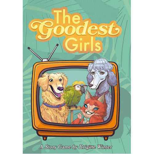 The Goodest Girls RPG
