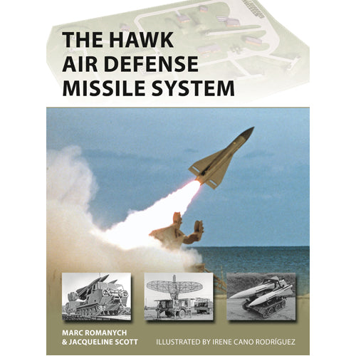 The HAWK Air Defense Missile System