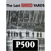 The Last Hundred Yards Vol. 3: The Solomon Islands
