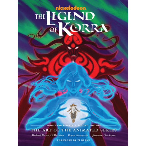 The Legend of Korra: The Art of the Animated Series Book Two: Spirits (Second Edition)