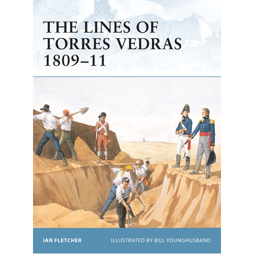 The Lines of Torres Vedras 1809–11