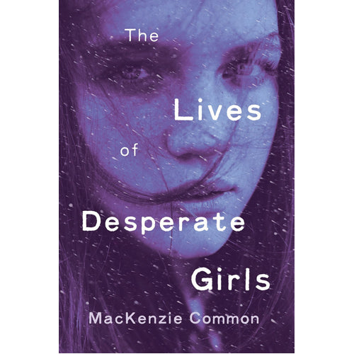 The Lives of Desperate Girls