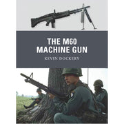 The M60 Machine Gun