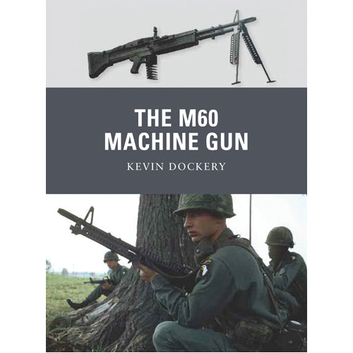 The M60 Machine Gun