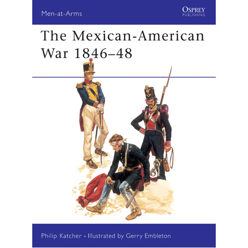 The Mexican-American War 1846–48