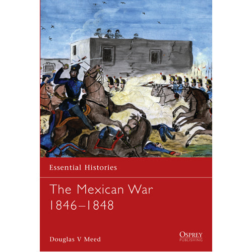 The Mexican War 1846–1848