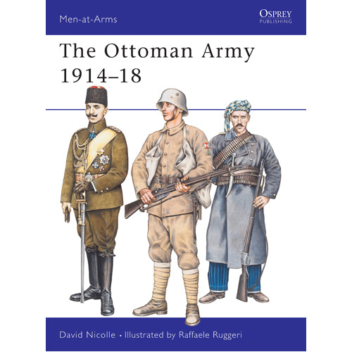 The Ottoman Army 1914–18