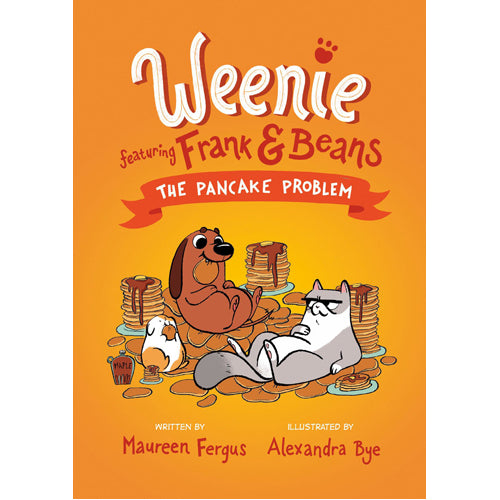 The Pancake Problem (Weenie Featuring Frank and Beans Book #2)