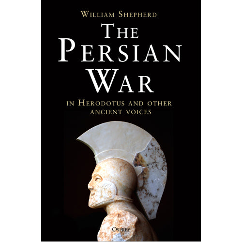 The Persian War in Herodotus and Other Ancient Voices