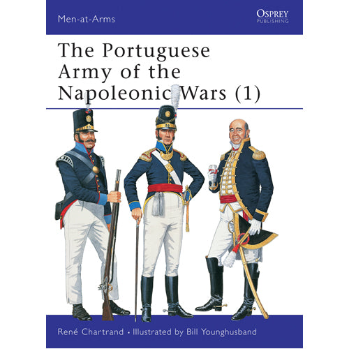 The Portuguese Army of the Napoleonic Wars (1)