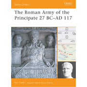 The Roman Army of the Principate 27 BC–AD 117