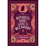 The Ruthless Lady's Guide to Wizardry - (Paperback)