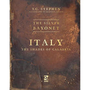 The Silver Bayonet: Italy: The Shades of Calabria - T. C. Stephen - Paperback