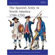The Spanish Army in North America 1700–1793