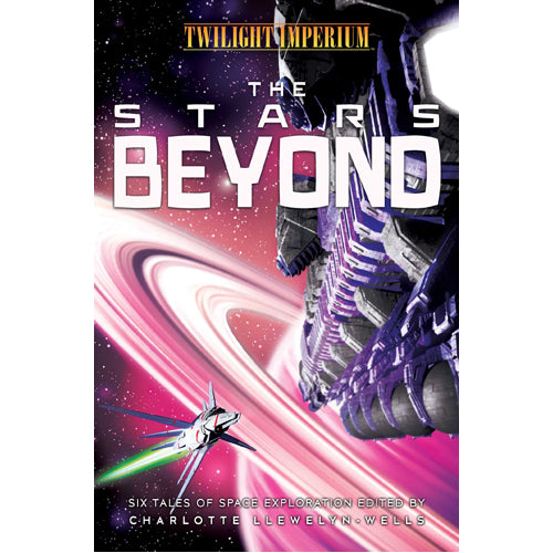 The Stars Beyond: A Twilight Imperium Anthology
