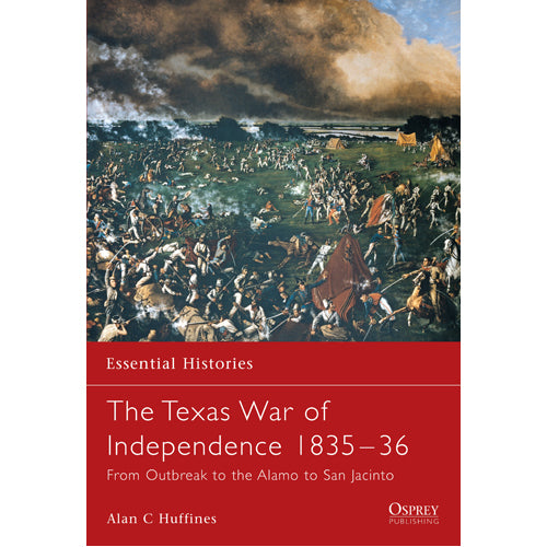 The Texas War of Independence 1835–36