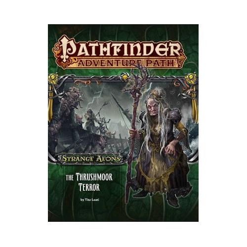 The Thrushmoor Terror (Strange Aeons 2 of 6): Pathfinder Adventure Path #110