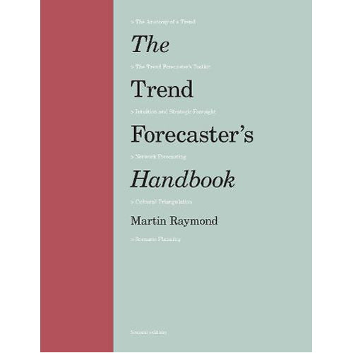The Trend Forecaster's Handbook