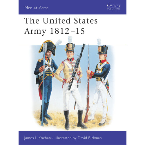 The United States Army 1812–15